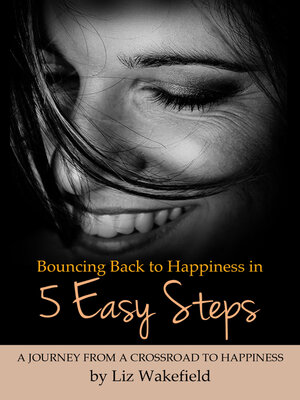 cover image of Bouncing Back to Happiness in 5 Easy Steps